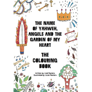 COLOURING BOOK -  The name of Yahweh, Angels and the Garden of my Heart  |  Lindi Masters  - paperback